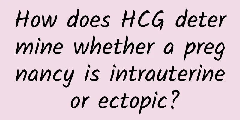 How does HCG determine whether a pregnancy is intrauterine or ectopic?