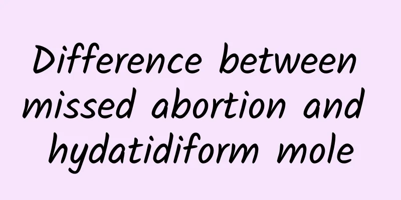 Difference between missed abortion and hydatidiform mole