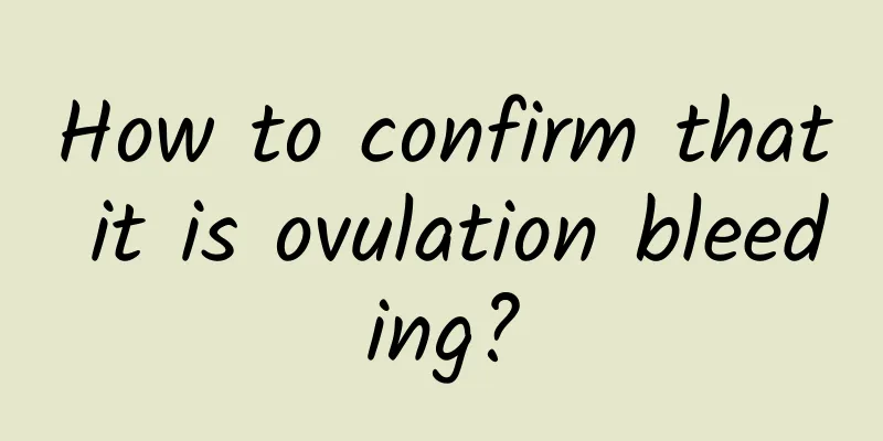 How to confirm that it is ovulation bleeding?