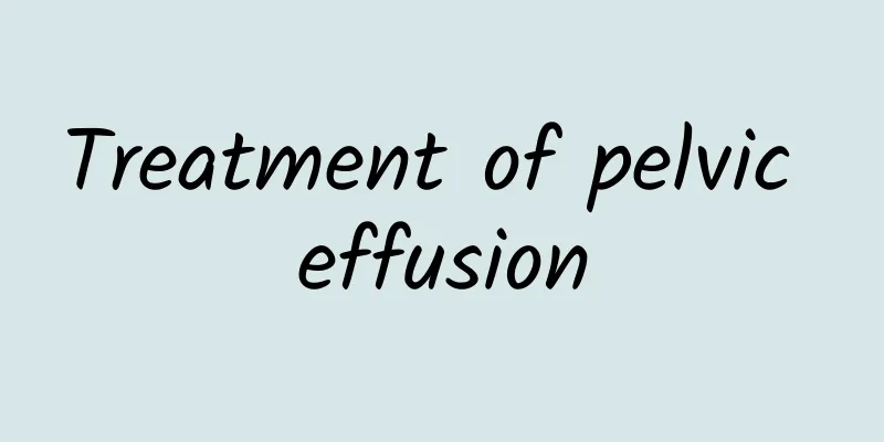 Treatment of pelvic effusion