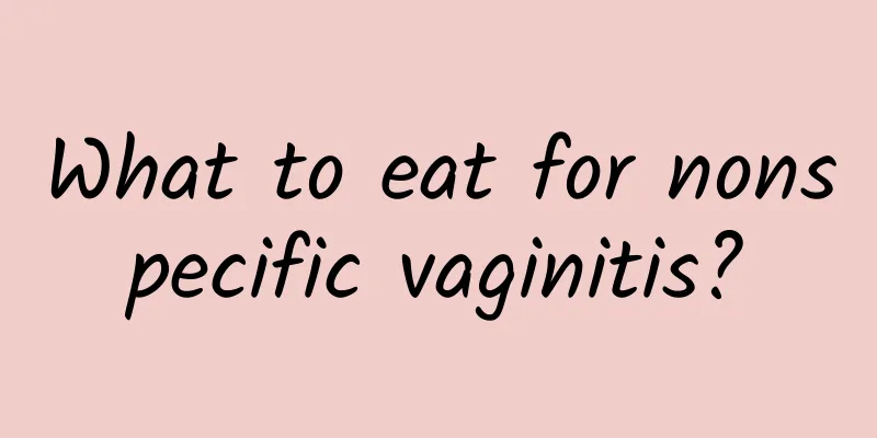 What to eat for nonspecific vaginitis?
