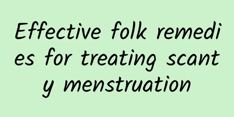 Effective folk remedies for treating scanty menstruation