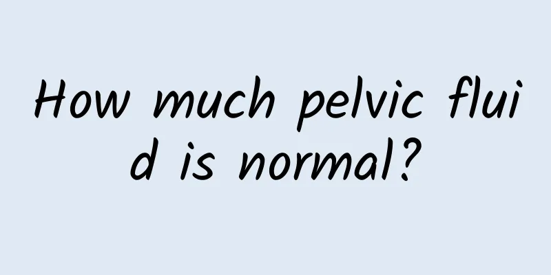 How much pelvic fluid is normal?