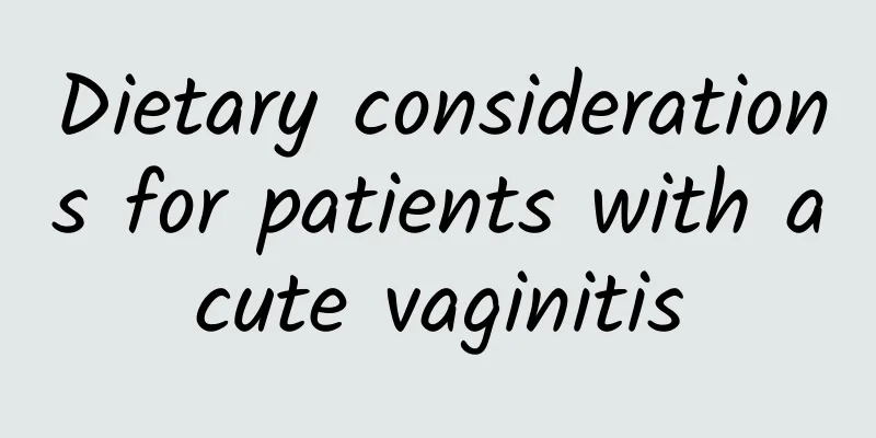 Dietary considerations for patients with acute vaginitis