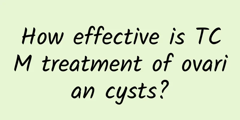 How effective is TCM treatment of ovarian cysts?