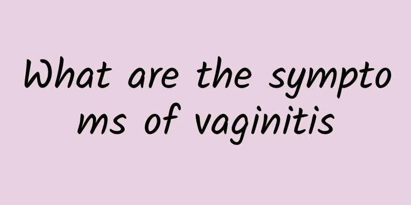 What are the symptoms of vaginitis