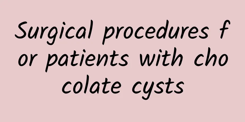 Surgical procedures for patients with chocolate cysts