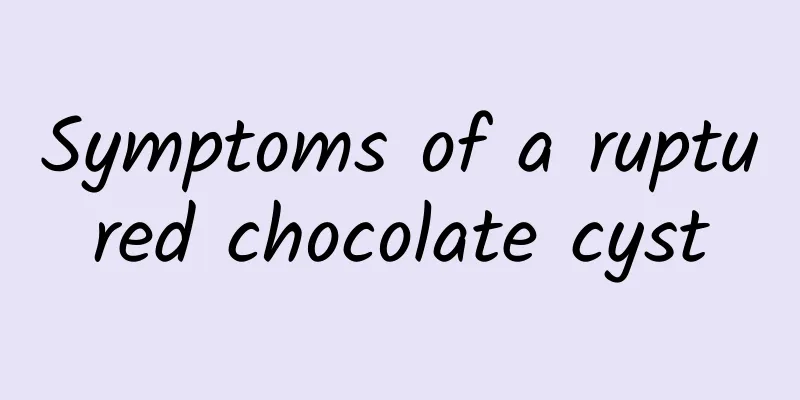 Symptoms of a ruptured chocolate cyst