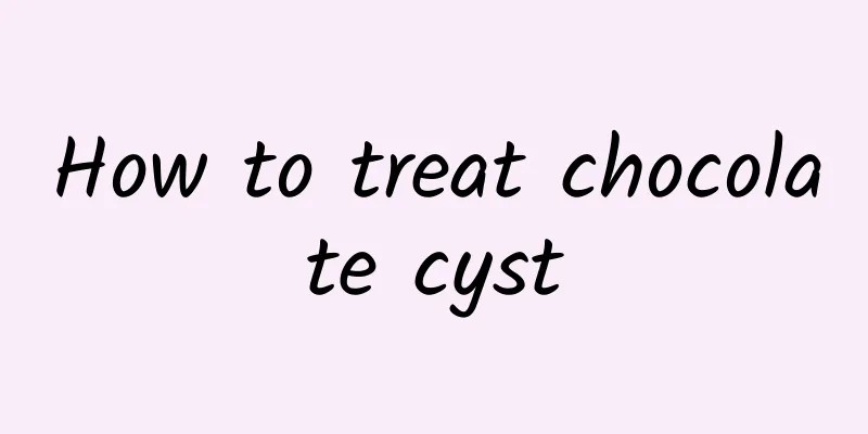 How to treat chocolate cyst