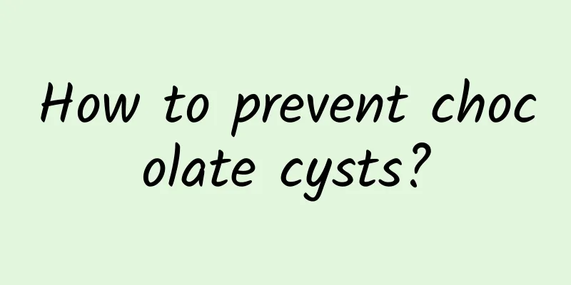 How to prevent chocolate cysts?