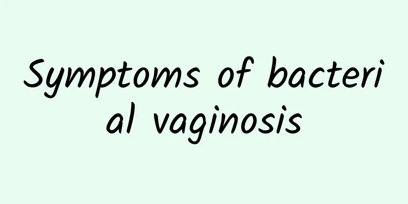 Symptoms of bacterial vaginosis