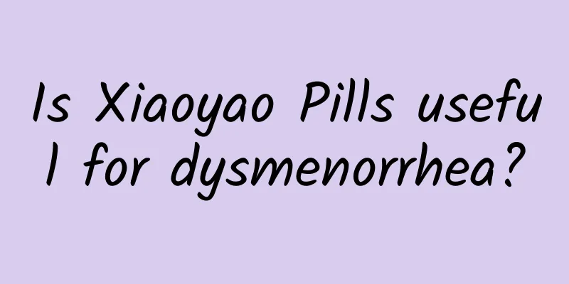 Is Xiaoyao Pills useful for dysmenorrhea?