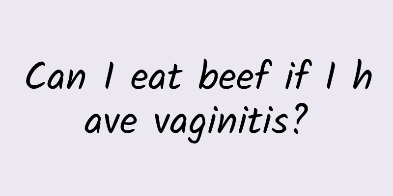 Can I eat beef if I have vaginitis?