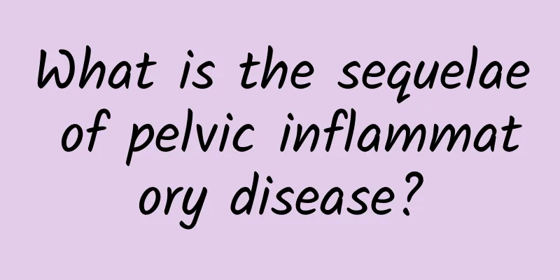 What is the sequelae of pelvic inflammatory disease?