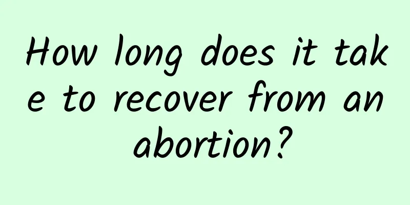 How long does it take to recover from an abortion?