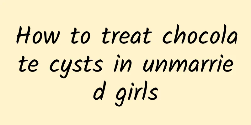 How to treat chocolate cysts in unmarried girls