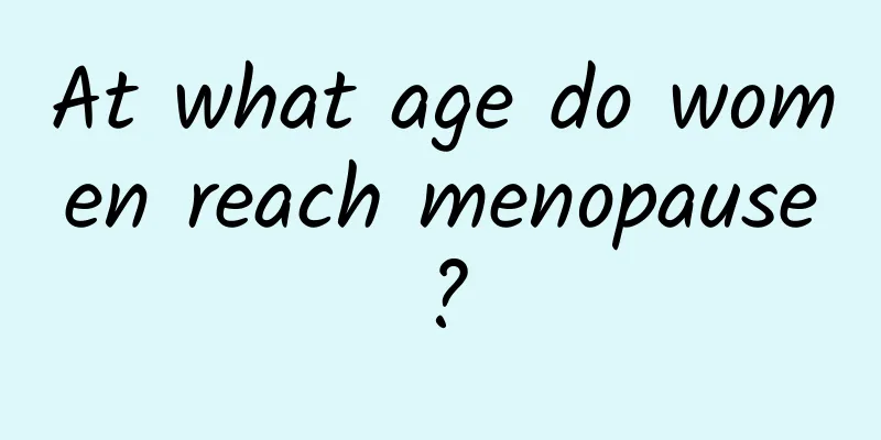 At what age do women reach menopause?