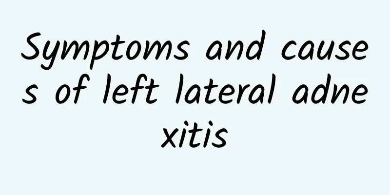 Symptoms and causes of left lateral adnexitis
