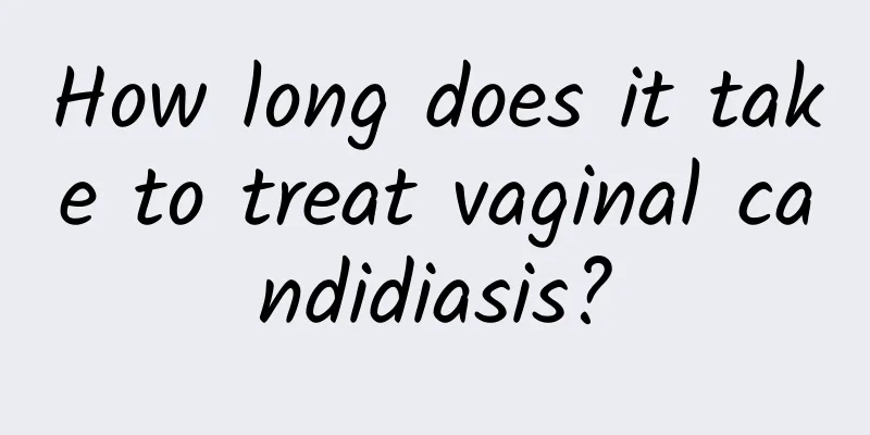 How long does it take to treat vaginal candidiasis?