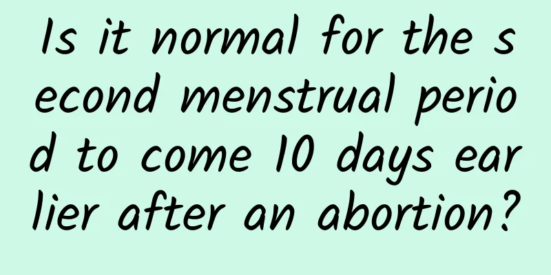 Is it normal for the second menstrual period to come 10 days earlier after an abortion?