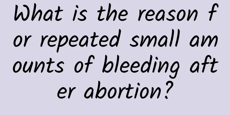 What is the reason for repeated small amounts of bleeding after abortion?