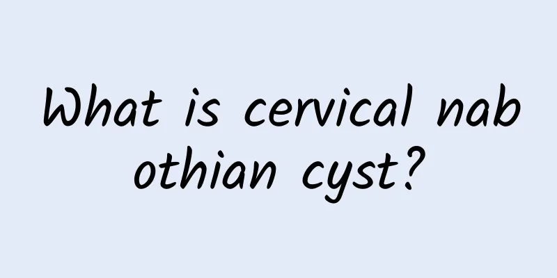 What is cervical nabothian cyst?