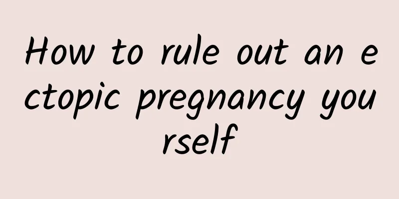 How to rule out an ectopic pregnancy yourself