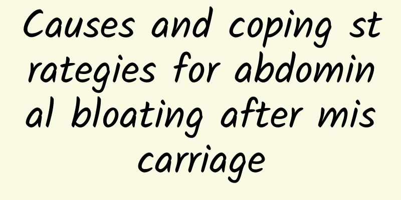 Causes and coping strategies for abdominal bloating after miscarriage
