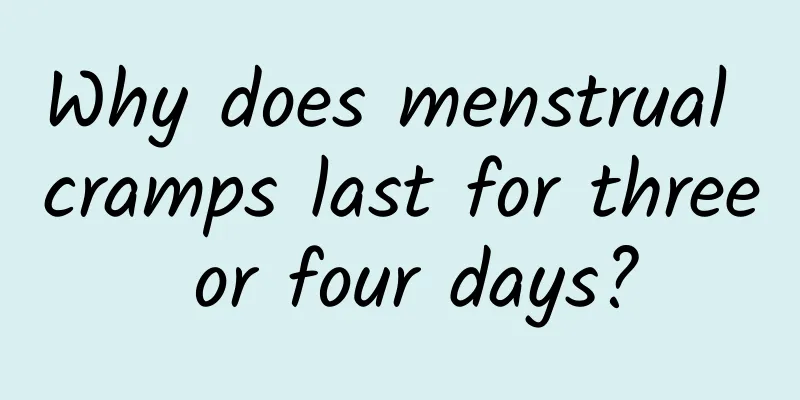 Why does menstrual cramps last for three or four days?