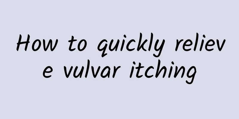 How to quickly relieve vulvar itching