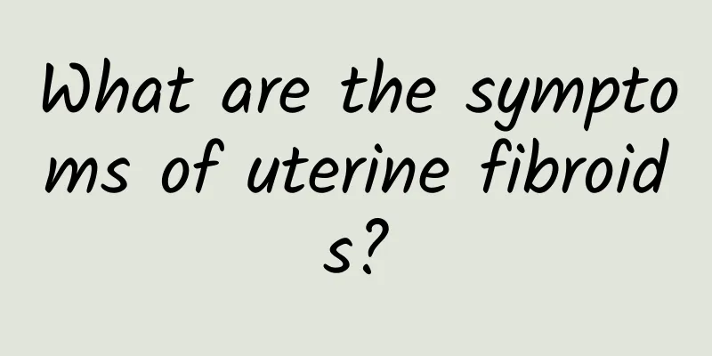 What are the symptoms of uterine fibroids?