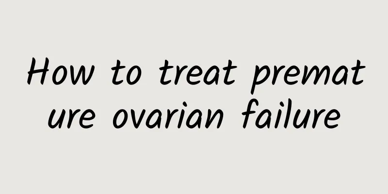 How to treat premature ovarian failure