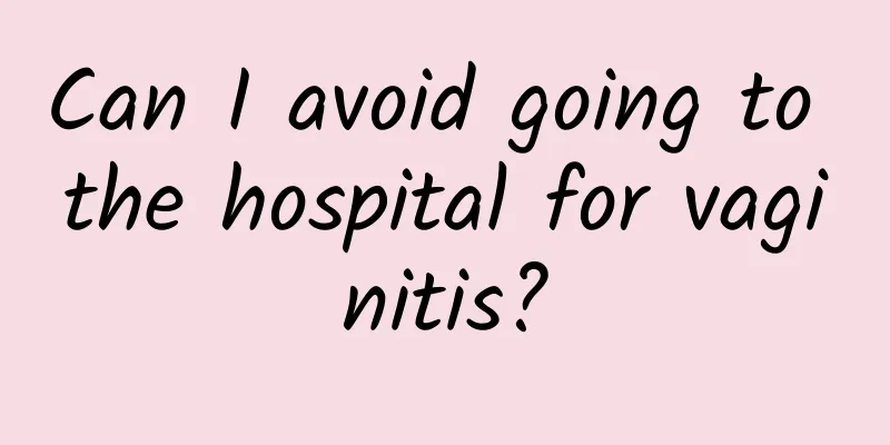Can I avoid going to the hospital for vaginitis?