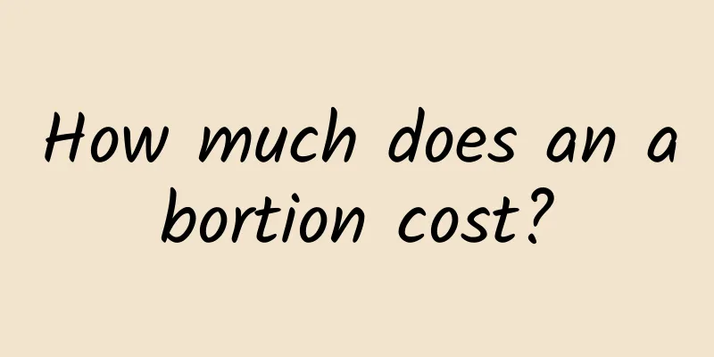 How much does an abortion cost?