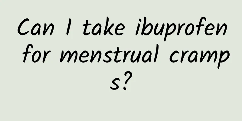 Can I take ibuprofen for menstrual cramps?