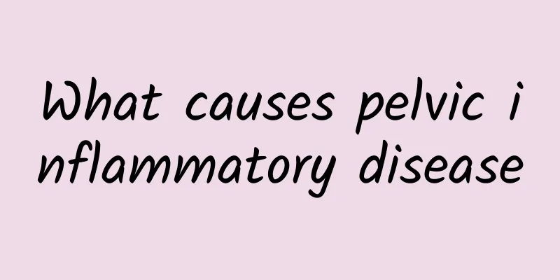 What causes pelvic inflammatory disease