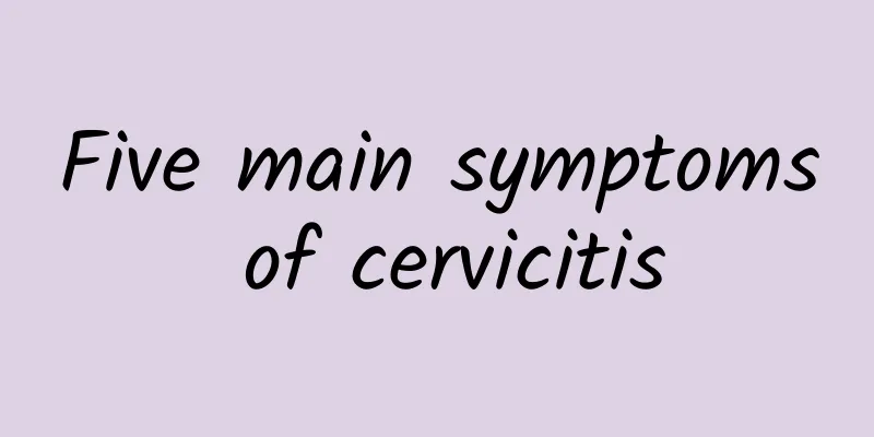 Five main symptoms of cervicitis