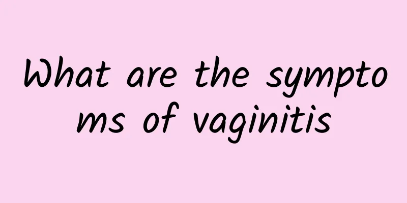 What are the symptoms of vaginitis