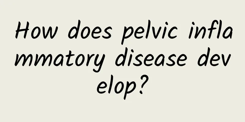 How does pelvic inflammatory disease develop?