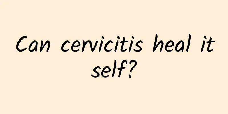 Can cervicitis heal itself?