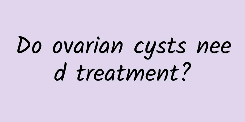 Do ovarian cysts need treatment?