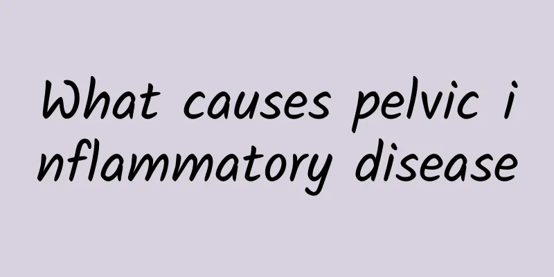 What causes pelvic inflammatory disease