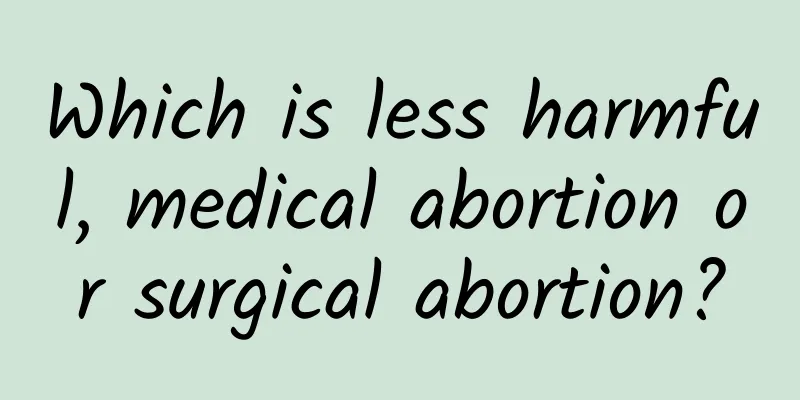 Which is less harmful, medical abortion or surgical abortion?