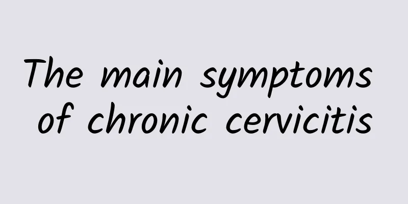 The main symptoms of chronic cervicitis