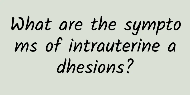 What are the symptoms of intrauterine adhesions?