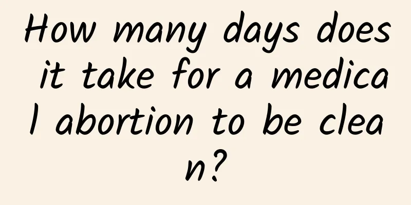 How many days does it take for a medical abortion to be clean?
