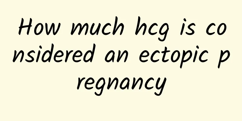 How much hcg is considered an ectopic pregnancy