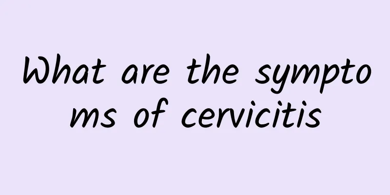 What are the symptoms of cervicitis