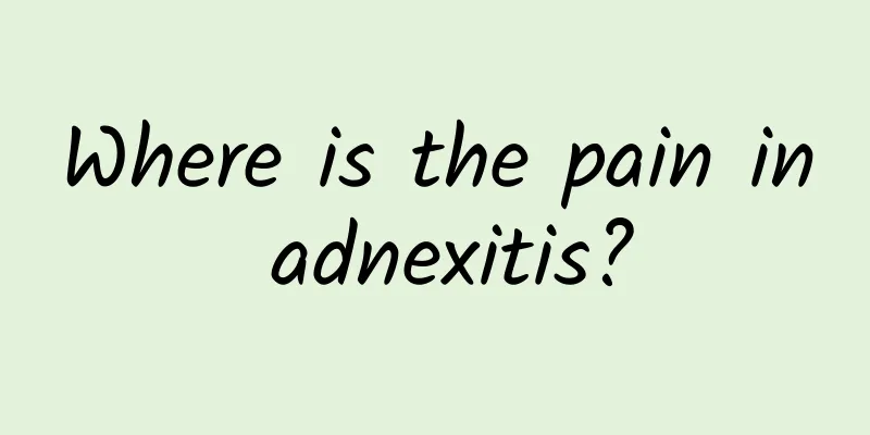 Where is the pain in adnexitis?