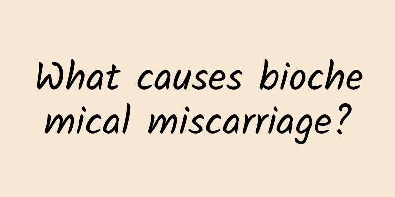 What causes biochemical miscarriage?